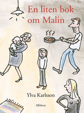 En liten bok om Malin (e-bok) av Ylva Karlsson