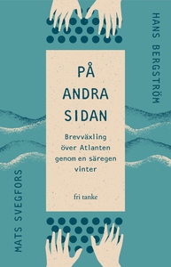 På andra sidan : Brevväxling över Atlanten geno