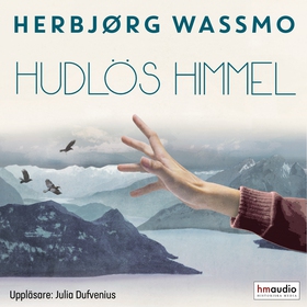 Hudlös himmel (ljudbok) av Herbjørg Wassmo