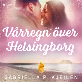 Vårregn över Helsingborg (ljudbok) av Gabriella