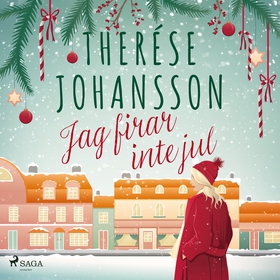 Jag firar inte jul (ljudbok) av Therése Johanss