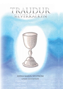 Traudur Silverkalken (e-bok) av Anna-Karin Nyst
