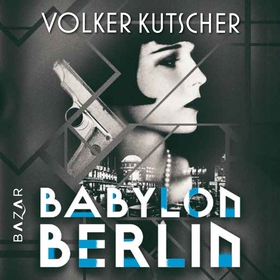 Babylon Berlin (ljudbok) av Volker Kutscher