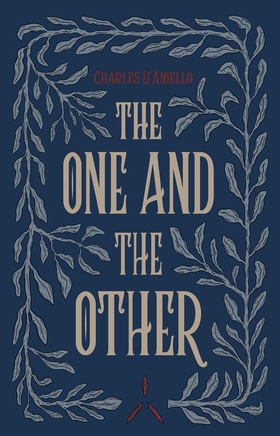 The One and the Other (e-bok) av Charles D'Anie