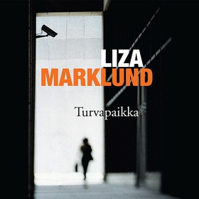 Turvapaikka (ljudbok) av Liza Marklund