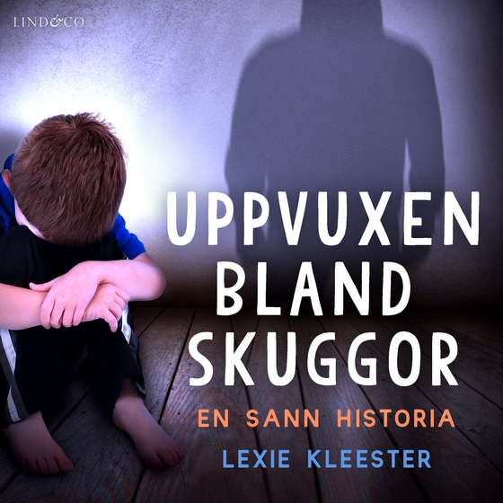 Uppvuxen bland skuggor