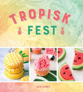 Tropisk fest (e-bok) av Alix Carey