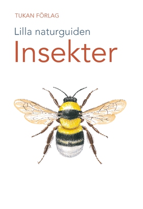 Lilla naturguiden: insekter (e-bok) av 