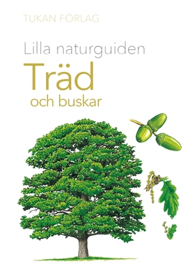 Lilla naturguiden: träd och buskar (e-bok) av 