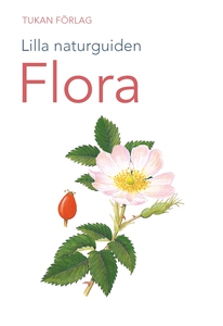Lilla naturguiden: flora (e-bok) av