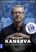 Markku Kanerva - Näin valmennan voittajia