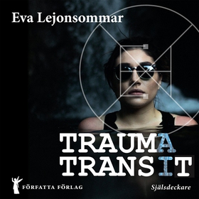 Traumatransit (ljudbok) av Eva Lejonsommar