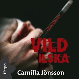 Vild ilska (ljudbok) av Camilla Jönsson