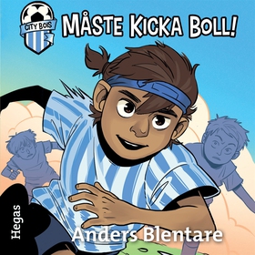 Måste kicka boll (ljudbok) av Anders Blentare