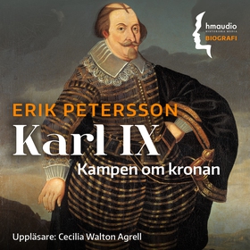 Karl IX : kampen om kronan (ljudbok) av Erik Pe