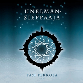Unelmansieppaaja (ljudbok) av Pasi Pekkola