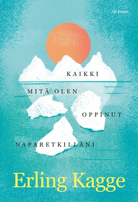 Kaikki mitä olen oppinut naparetkilläni (e-bok)