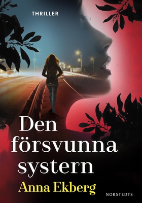 Den försvunna systern (e-bok) av Anna Ekberg