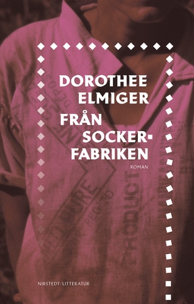 Från sockerfabriken (e-bok) av Dorothee Elmiger