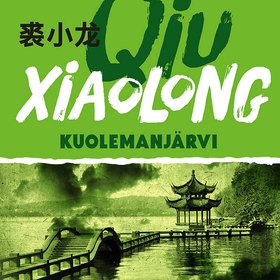 Kuolemanjärvi (ljudbok) av Xiaolong Qiu