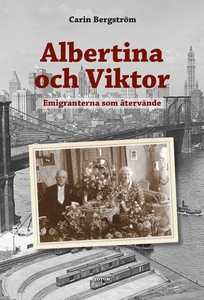 Albertina och Viktor - Emigranterna som återvän