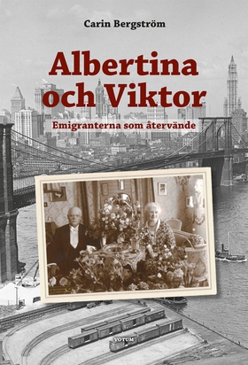Albertina och Viktor : Emigranterna som återvän