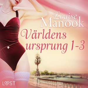 Världens ursprung 1-3 - erotisk serie (ljudbok)