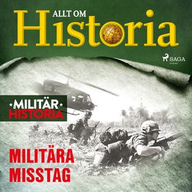Militära misstag (ljudbok) av Allt om Historia