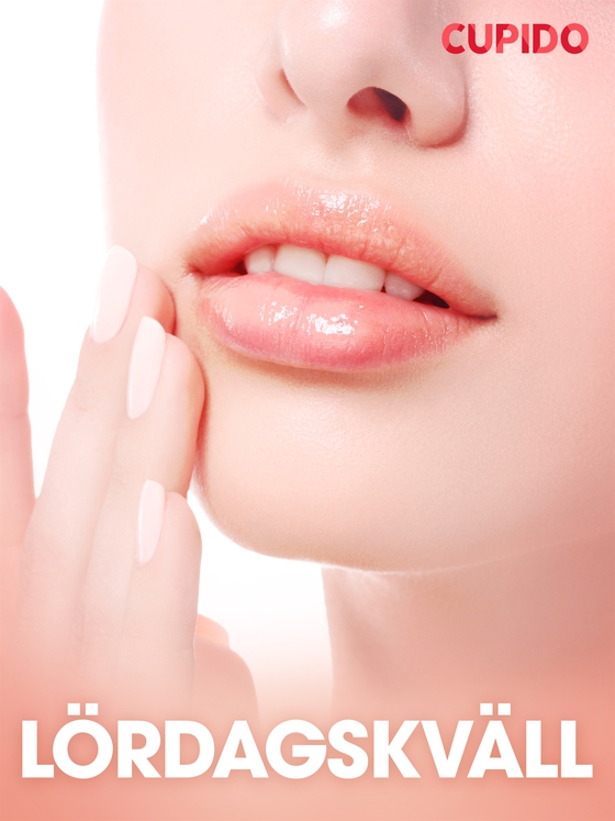 Lördagskväll - erotiska noveller (e-bok) av Cupido