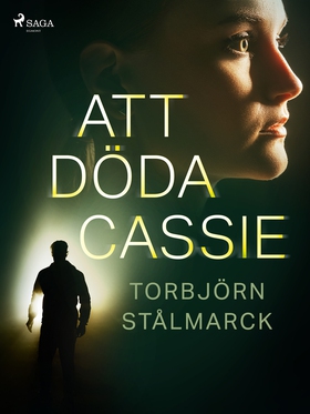 Att döda Cassie (e-bok) av Torbjörn Stålmarck