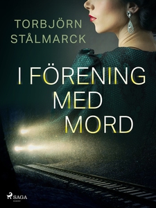 I förening med mord (e-bok) av Torbjörn Stålmar