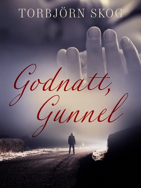 Godnatt, Gunnel (e-bok) av Torbjörn Skog