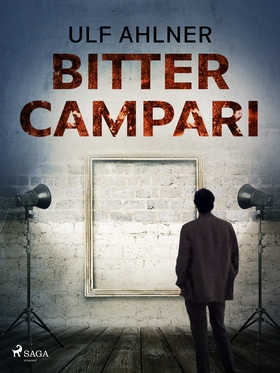 Bitter Campari (e-bok) av Ulf Ahlner