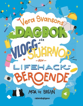 Vera Svansons dagbok för vloggstjärnor och life