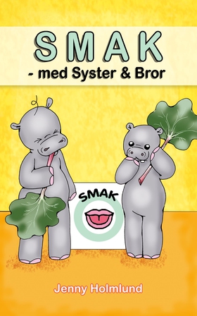 SMAK – med Syster och Bror (e-bok) av Jenny Hol
