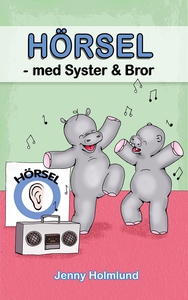 HÖRSEL – med Syster och Bror (e-bok) av Jenny H