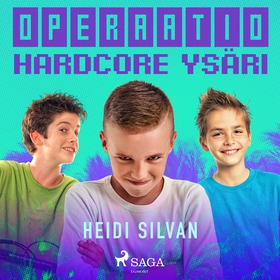 Operaatio Hardcore Ysäri (ljudbok) av Heidi Sil