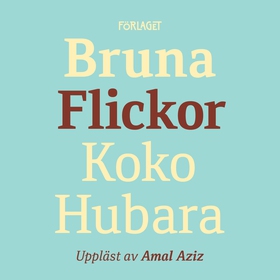 Bruna flickor (ljudbok) av Koko Hubara