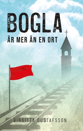 Bogla är mer än en ort (e-bok) av Birgitta Gust