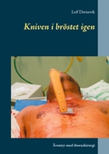 Kniven i bröstet igen: Äventyr med thoraxkirurgi