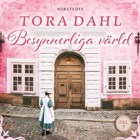 Besynnerliga värld (ljudbok) av Tora Dahl