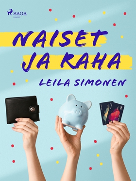 Naiset ja raha (e-bok) av Leila Simonen