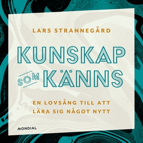 Kunskap som känns (ljudbok) av Lars Strannegård
