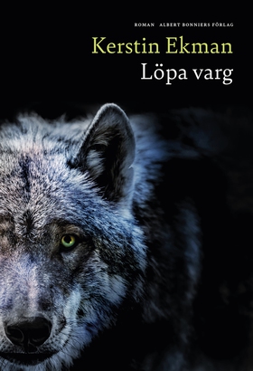 Löpa varg (e-bok) av Kerstin Ekman