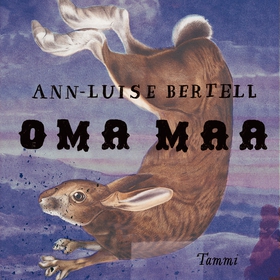 Oma maa (ljudbok) av Ann-Luise Bertell