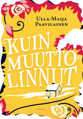 Kuin muuttolinnut (e-bok) av Ulla-Maija Paavila