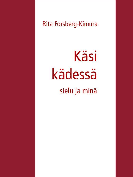 Käsi kädessä: sielu ja minä