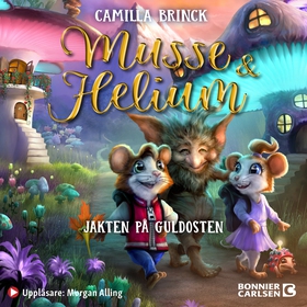 Musse & Helium. Jakten på guldosten (ljudbok) a