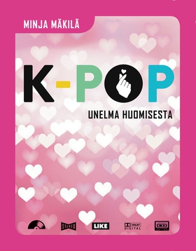 K-pop - Unelma huomisesta (e-bok) av Minja Mäki