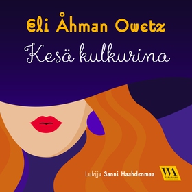 Kesä kulkurina (ljudbok) av Eli Åhman Owetz